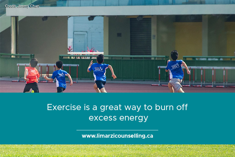 Exercise is a great way to burn off excess energy