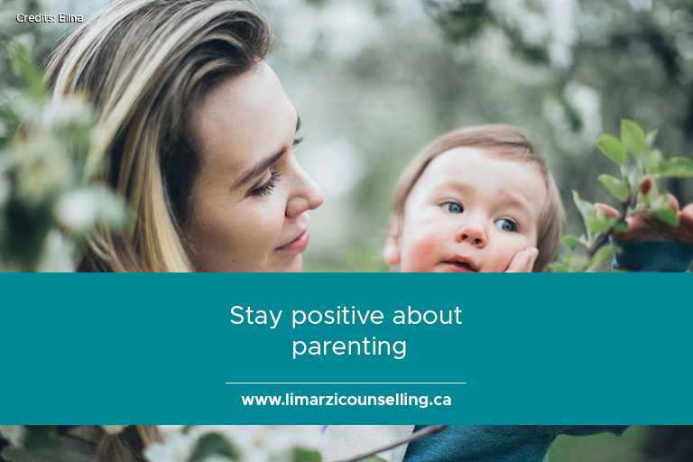 Stay positive about parenting