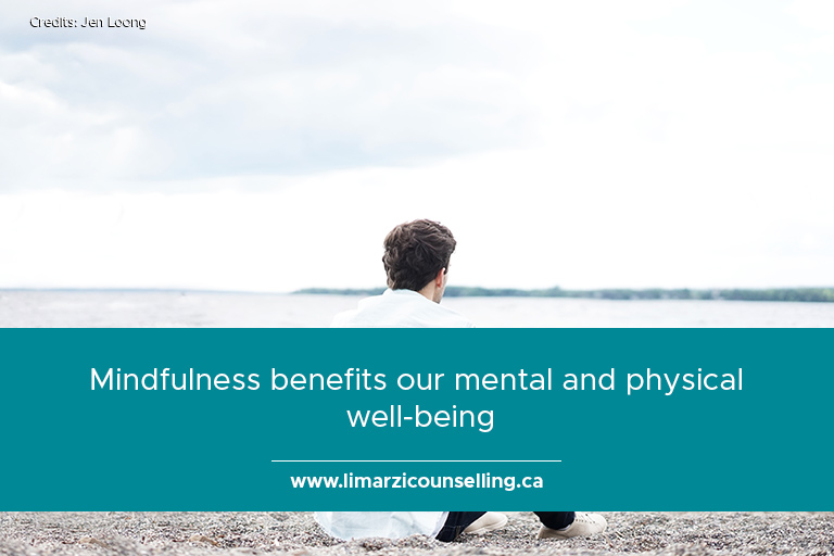 Mindfulness benefits our mental and physical well-being